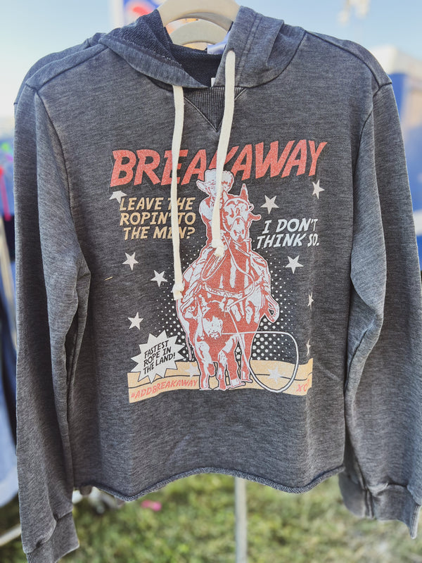 The I Don’t Think So Breakaway Hoodie